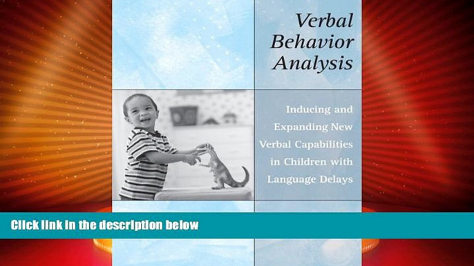 Big Deals  Verbal Behavior Analysis: Inducing and Expanding New Verbal Capabilities in Children