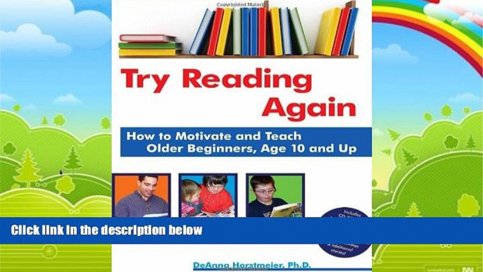 Big Deals  Try Reading Again: How to Motivate and Teach Older Beginners, Age 10 and Up  Free Full