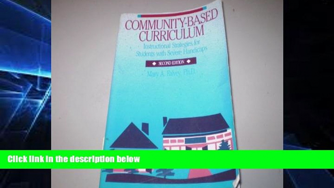 Big Deals  Community-Based Curriculum: Instructional Strategies for Students With Severe