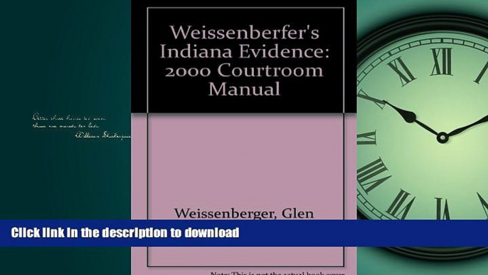 DOWNLOAD Weissenberfer s Indiana Evidence: 2000 Courtroom Manual READ EBOOK