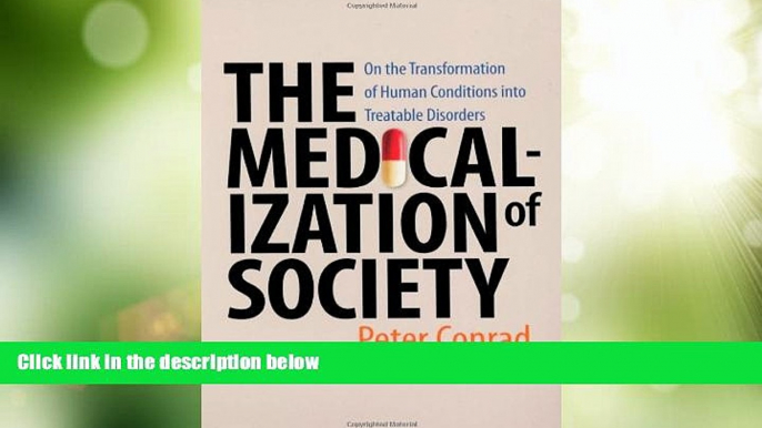 Big Deals  The Medicalization of Society: On the Transformation of Human Conditions into Treatable