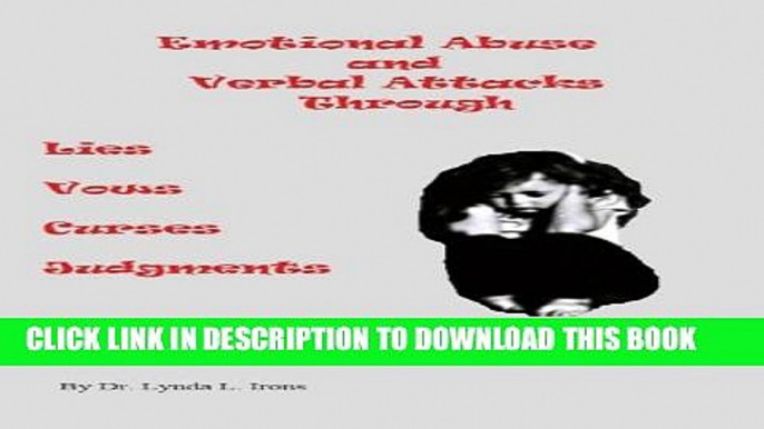 [New] Emotional Abuse and Verbal Attacks Through Lies, Vows, Curses and Judgments - Help from a