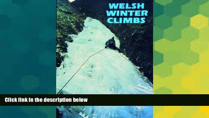 Big Deals  Welsh Winter Climbs (Cicerone Winter and Ski Mountaineering)  Free Full Read Most Wanted