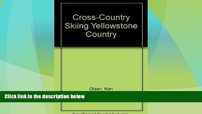 Big Deals  Cross-Country Skiing Yellowstone Country  Best Seller Books Most Wanted