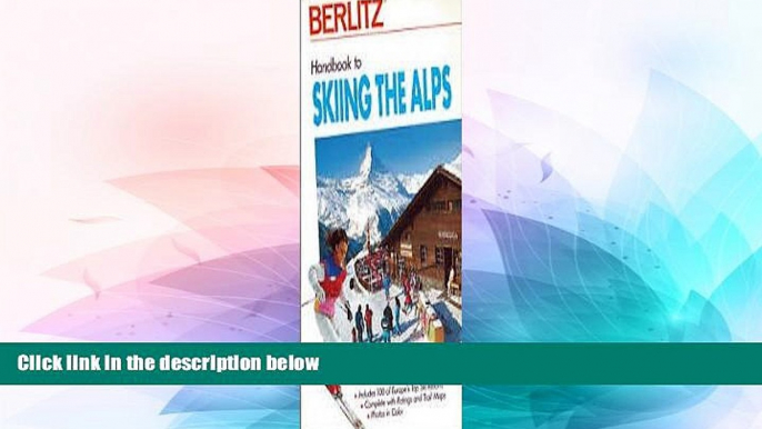 Big Deals  Handbook to Skiing the Alps  Best Seller Books Most Wanted