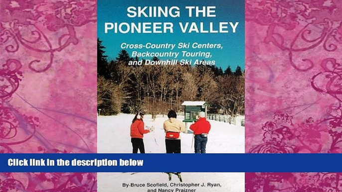 Big Deals  Skiing the Pioneer Valley: Cross Country Ski Centers Backcountry Touring and Downhill