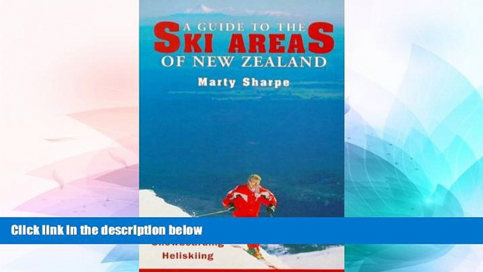 Big Deals  A Guide to the Ski Areas of New Zealand  Free Full Read Most Wanted