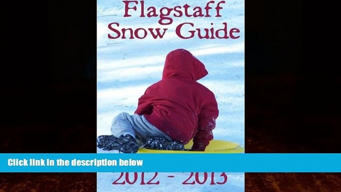 Big Deals  Flagstaff Snow Guide: Where to go sledding, skiing, and play in the snow in Flagstaff