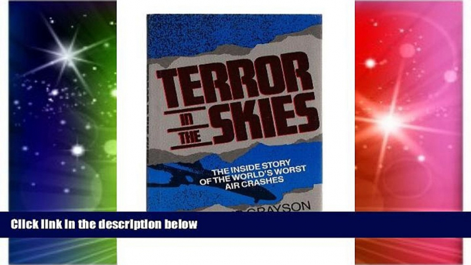 Big Deals  Terror in the Skies: The Inside Story of the World s Worst Air Crashes  Best Seller