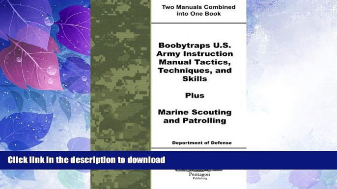 READ BOOK  Boobytraps U.S. Army Instruction Manual Tactics, Techniques, and Skills Plus Marine