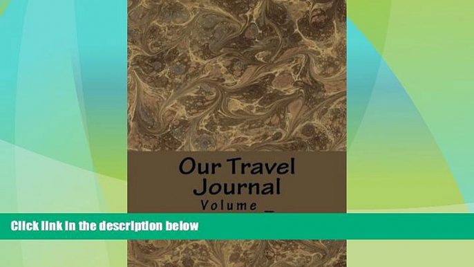 Big Deals  Our Travel Journal: Brown Art Cover (S M Travel Journals)  Free Full Read Most Wanted