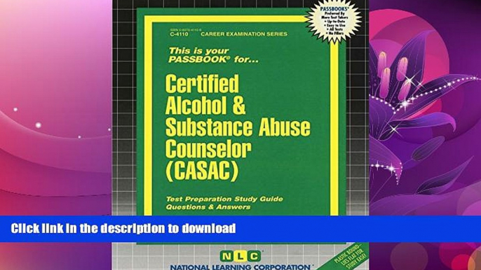 READ  Certified Alcohol   Substance Abuse Counselor (CASAC)(Passbooks) (Career Examination