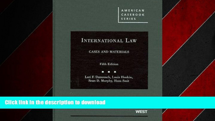 FAVORIT BOOK International Law, Cases and Materials, 5th (American Casebooks) (American Casebook