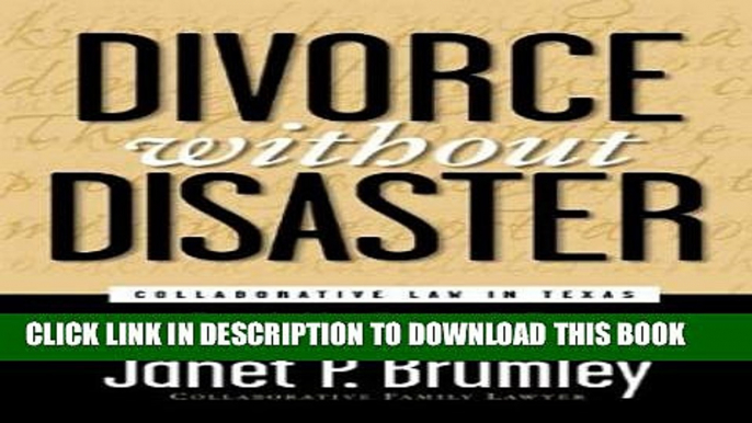 [PDF] Divorce Without Disaster: Collaborative Law in Texas Full Online