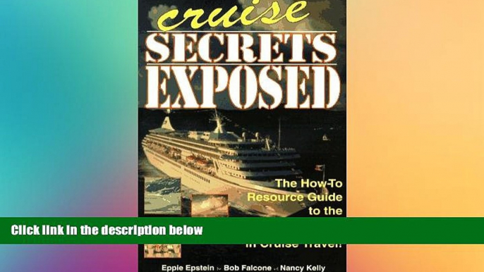 Big Deals  Cruise Secrets Exposed: The How to Resource Guide to the Best Values in Cruise Travel