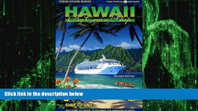 Big Deals  Hawaii by Cruise Ship: The Complete Guide to Cruising the Hawaiian Islands, Includes