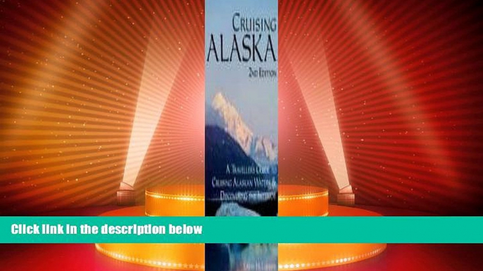 Big Deals  Cruising Alaska: A Passenger s Guide to Cruising Alaskan Waters and Discovering the