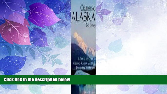 Big Deals  Cruising Alaska: A Passenger s Guide to Cruising Alaskan Waters and Discovering the