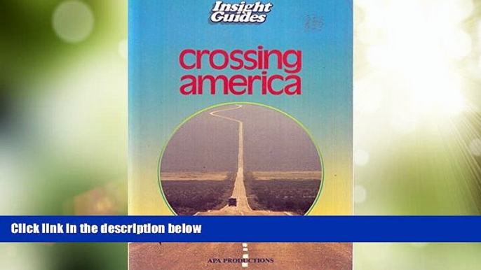 Big Deals  Insight Guides: Crossing America  Free Full Read Most Wanted