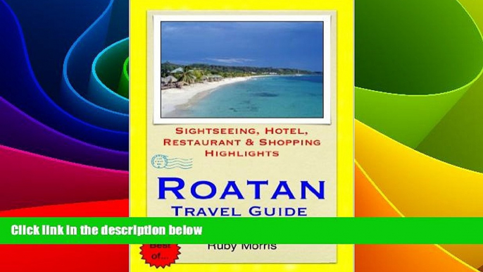 Big Deals  Roatan, Honduras (Caribbean) Travel Guide - Sightseeing, Hotel, Restaurant   Shopping