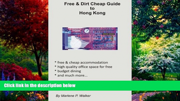 Big Deals  Free and Dirt Cheap Guide to Hong Kong  Full Read Best Seller