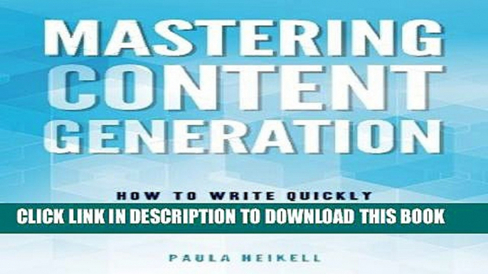 [PDF] Mastering Content Generation: How to Write Quickly and  Build a Rich Marketing Content