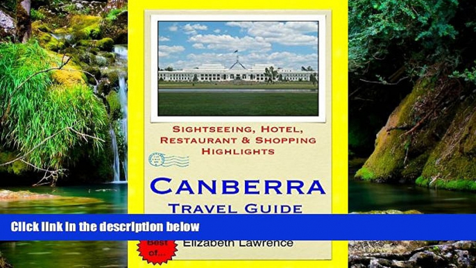 Big Deals  Canberra Travel Guide: Sightseeing, Hotel, Restaurant   Shopping Highlights  Best