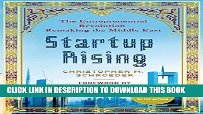 [PDF] Startup Rising: The Entrepreneurial Revolution Remaking the Middle East Popular Colection