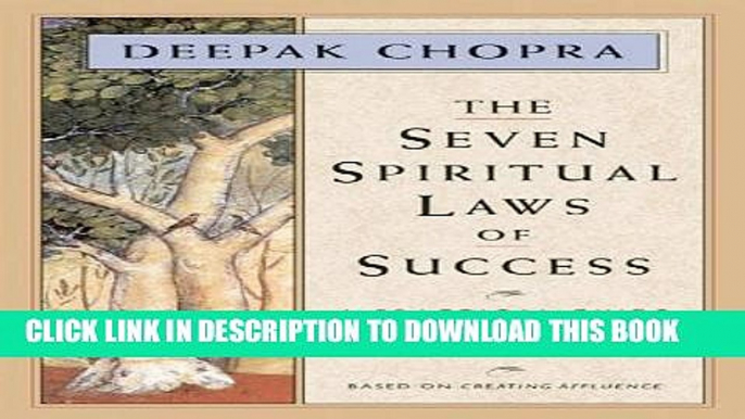 [Read PDF] The Seven Spiritual Laws of Success: A Practical Guide to the Fulfillment of Your