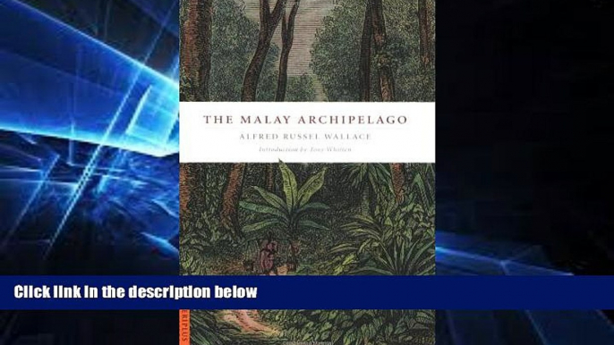 Big Deals  The Malay Archipelago (Periplus Classics Series)  Full Read Best Seller