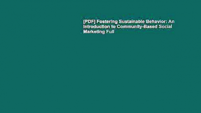 [PDF] Fostering Sustainable Behavior: An Introduction to Community-Based Social Marketing Full