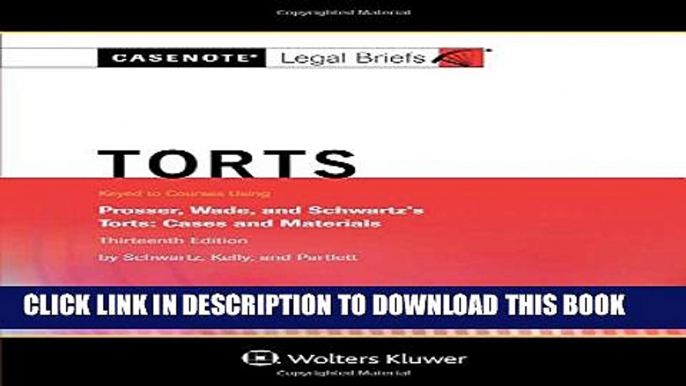 [PDF] Casenote Legal Briefs: Torts, Keyed to Prosser, Wade Schwartz Kelly   Partlett Exclusive