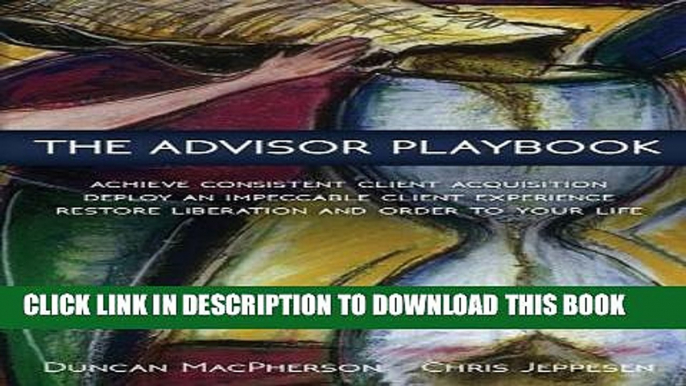 [New] The Advisor Playbook: Regain liberation and order in your personal and professional life