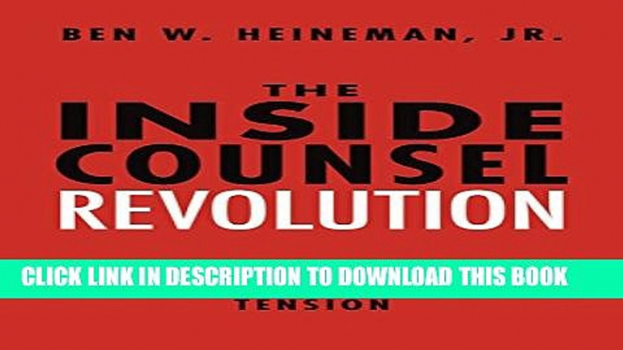 [New] The Inside Counsel Revolution: Resolving the Partner-Guardian Tension Exclusive Full Ebook