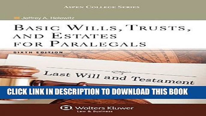 [New] Basic Wills Trusts   Estates for Paralegals, Sixth Edition (Aspen College) Exclusive Online