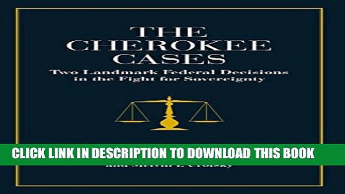 [PDF] The Cherokee Cases: Two Landmark Federal Decisions in the Fight for Sovereignty Popular