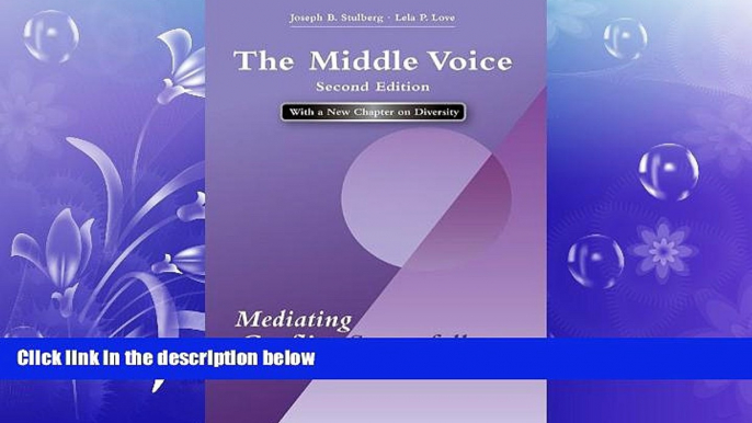 FULL ONLINE  The Middle Voice: Mediating Conflict Successfully, Second Edition