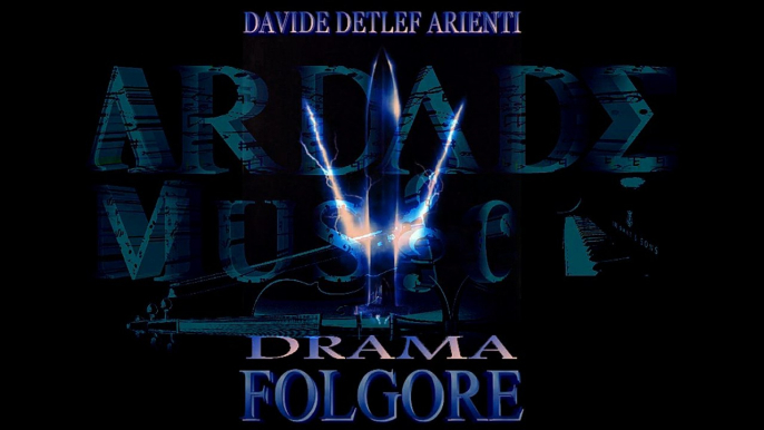 Davide Detlef Arienti - Drama - Folgore (Epic Heroic Orchestral Choir Drama 2016)