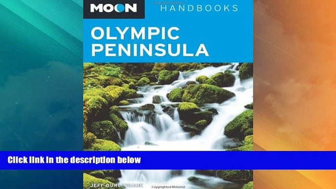 Big Deals  Moon Olympic Peninsula (Moon Handbooks)  Free Full Read Most Wanted