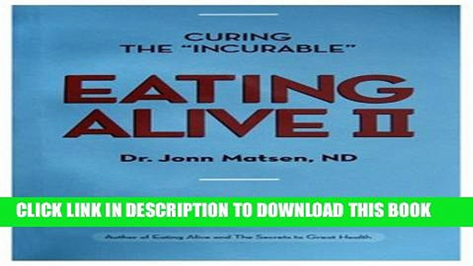 [PDF] Eating Alive II: Ten Easy Steps to Following the Eating Alive System Popular Online