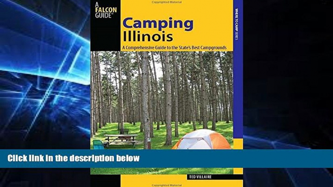 Big Deals  Camping Illinois: A Comprehensive Guide To The State s Best Campgrounds (State Camping