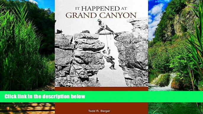 Big Deals  It Happened at Grand Canyon (It Happened In Series)  Free Full Read Most Wanted