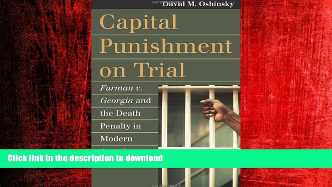 READ PDF Capital Punishment on Trial: Furman v. Georgia and the Death Penalty in Modern America