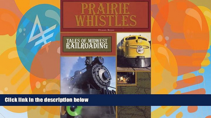 Big Deals  Prairie Whistles: Tales of Midwest Railroading  Best Seller Books Most Wanted