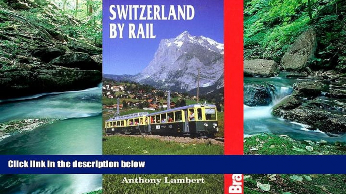 Big Deals  Switzerland by Rail (Bradt Rail Guides)  Best Seller Books Most Wanted