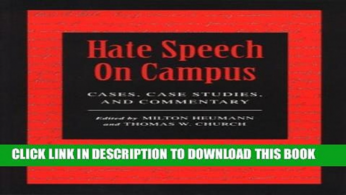 [PDF] Hate Speech On Campus: Cases, Case Studies, and Commentary [Full Ebook]