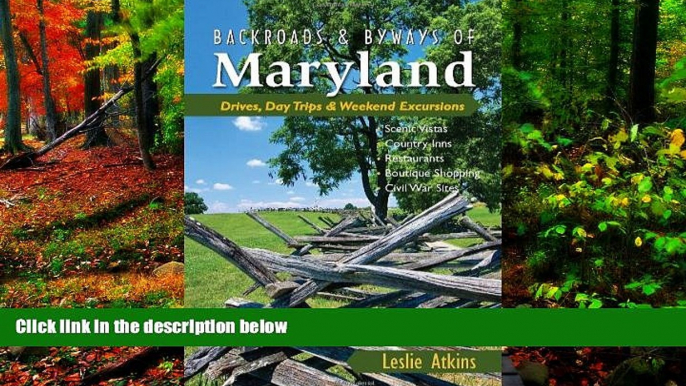 Big Deals  Backroads   Byways of Maryland: Drives, Day Trips   Weekend Excursions (Backroads