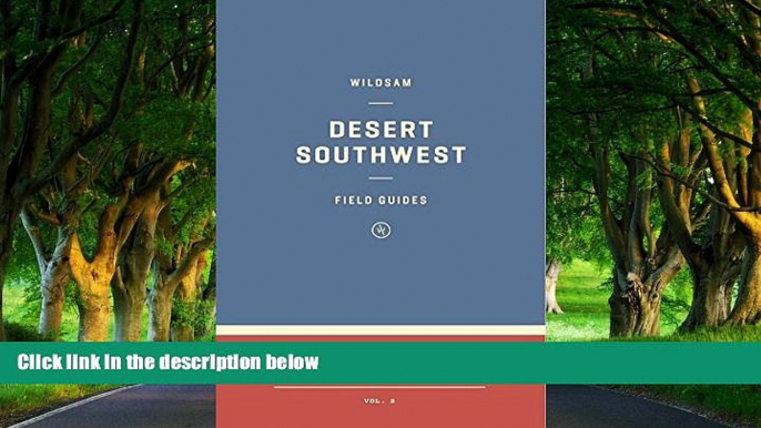 Big Deals  Wildsam Field Guides: The Southwest (Wildsam Field Guides: American Road Trip)  Free