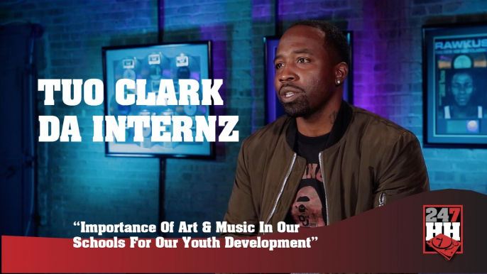 Tuo Clark - Importance Of Art & Music In Our Schools For Our Youth Development (247HH Exclusive) (247HH Exclusive)