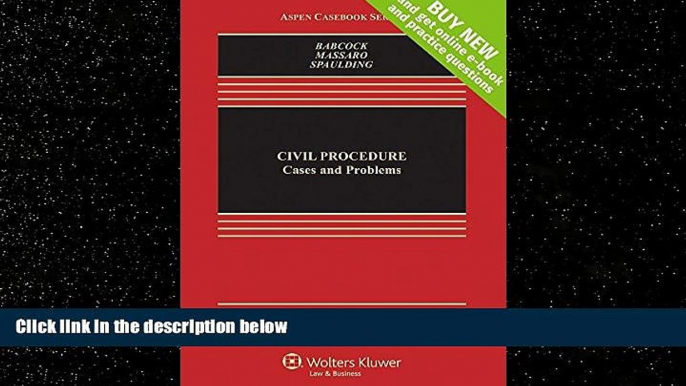 complete  Civil Procedure: Cases and Problems [Connected Casebook] (Aspen Casebook)